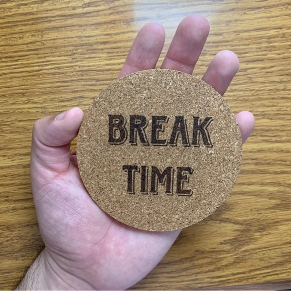 Break Time Laser Engraved Cork Coaster - Picture 6 of 6